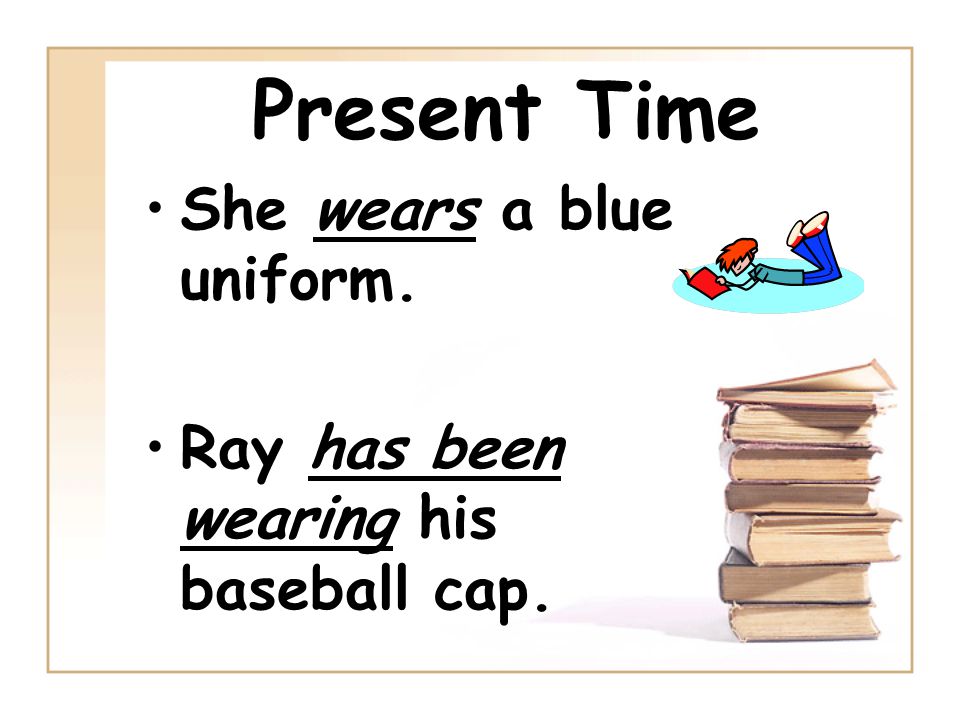 Present Time She wears a blue uniform. Ray has been wearing his baseball cap.
