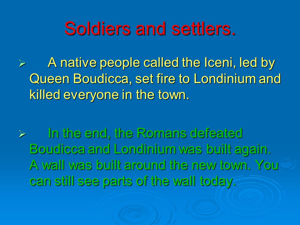 Soldiers and settlers.