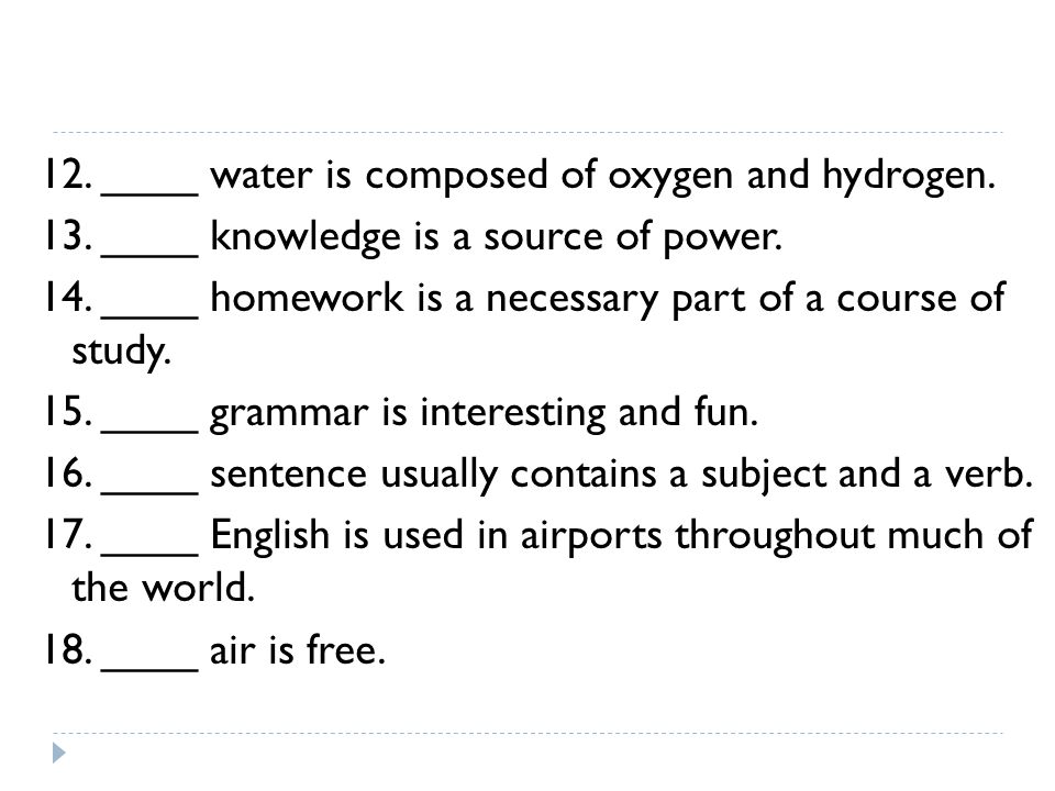 12. ____ water is composed of oxygen and hydrogen.