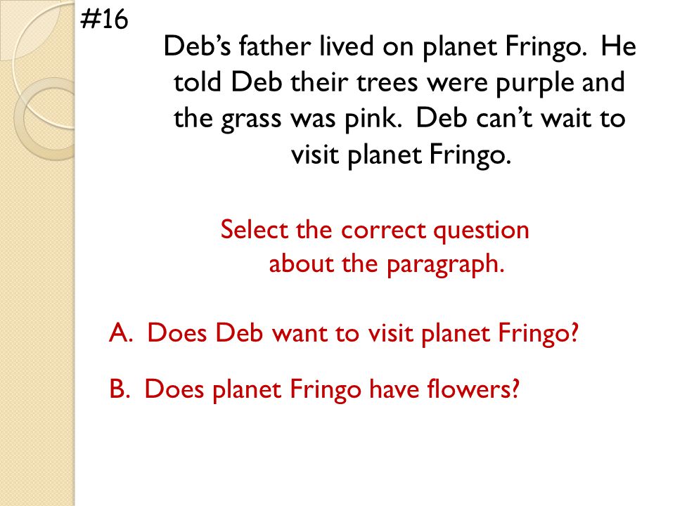 #16 Deb’s father lived on planet Fringo.