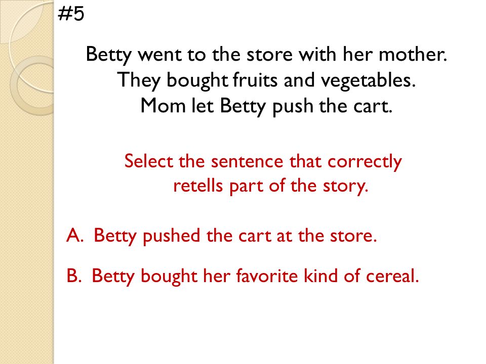 Betty went to the store with her mother. They bought fruits and vegetables.