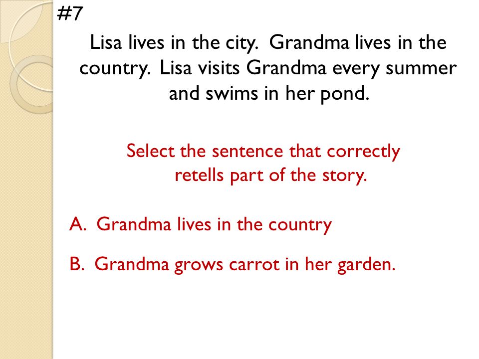 Lisa lives in the city. Grandma lives in the country.