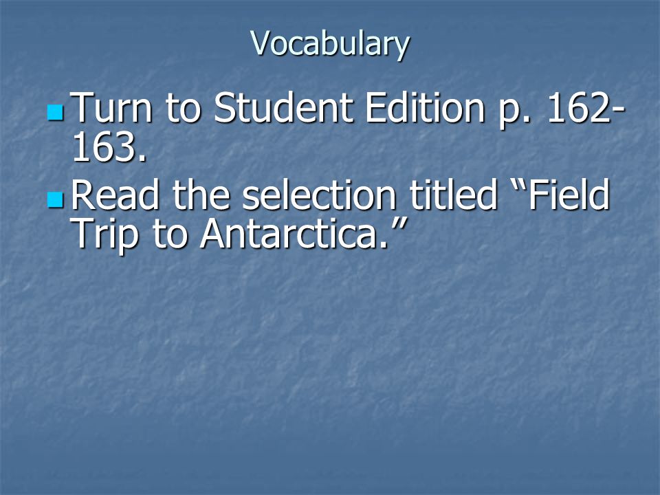 Vocabulary Turn to Student Edition p Turn to Student Edition p.
