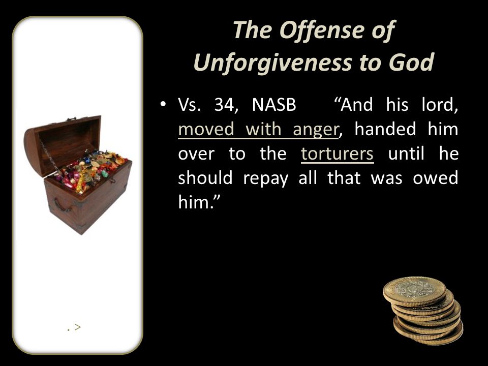 The Offense of Unforgiveness to God Vs.