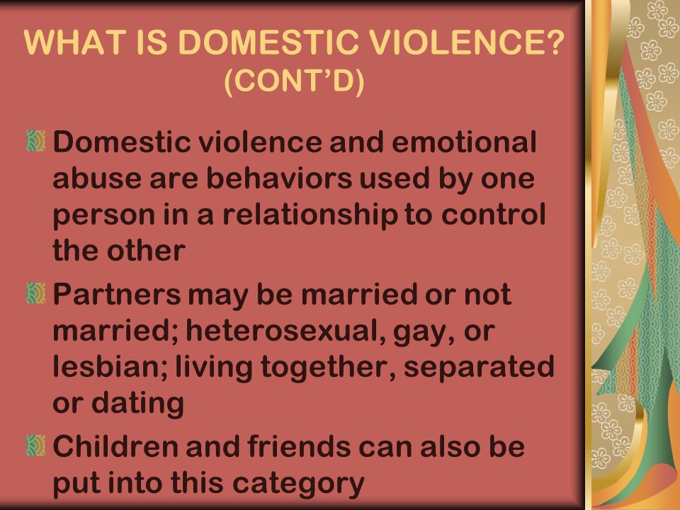 DOMESTIC VIOLENCE WHAT IS DOMESTIC VIOLENCE? People often think of domestic  violence as physical violence, such as hitting However, domestic violence.  - ppt download