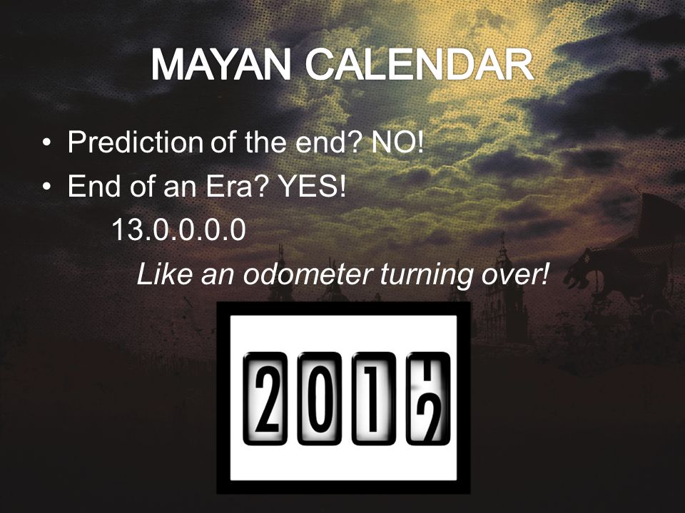 Prediction of the end NO! End of an Era YES! Like an odometer turning over!