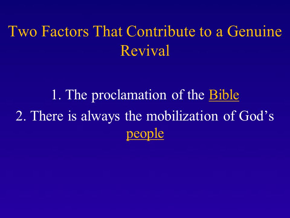 Two Factors That Contribute to a Genuine Revival 1.