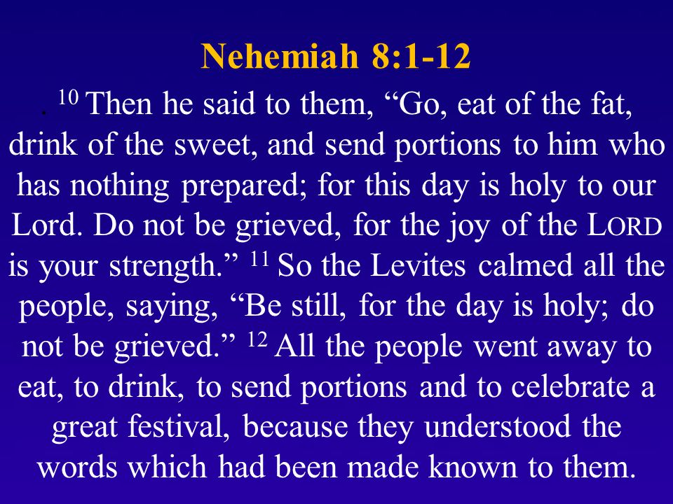 Nehemiah 8:1-12.