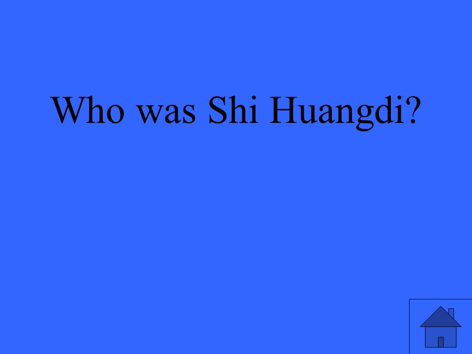 Who was Shi Huangdi