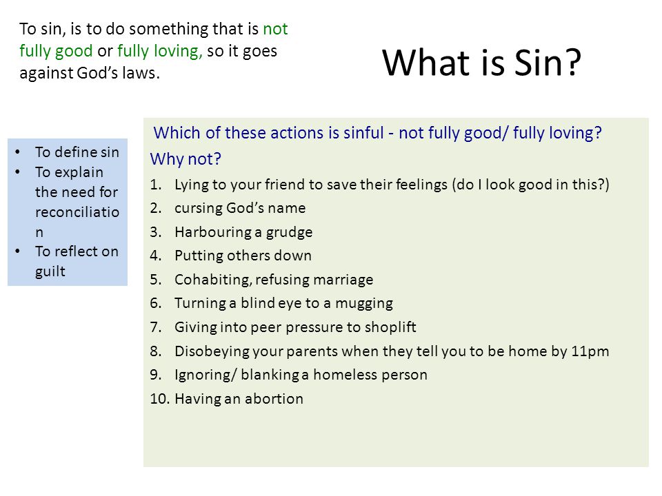 What is Sin. Which of these actions is sinful - not fully good/ fully loving.