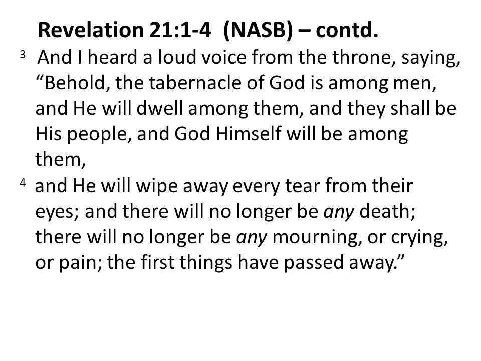 Revelation 21:1-4 (NASB) – contd.