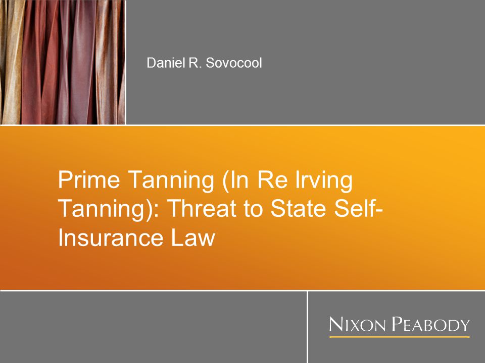 Prime Tanning (In Re Irving Tanning) Threat to State Self Insurance