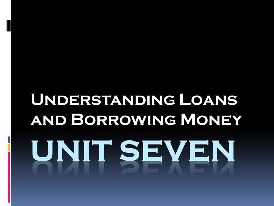 Understanding Loans and Borrowing Money