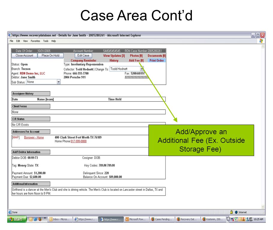 Case Area Cont’d Add/Approve an Additional Fee (Ex. Outside Storage Fee)