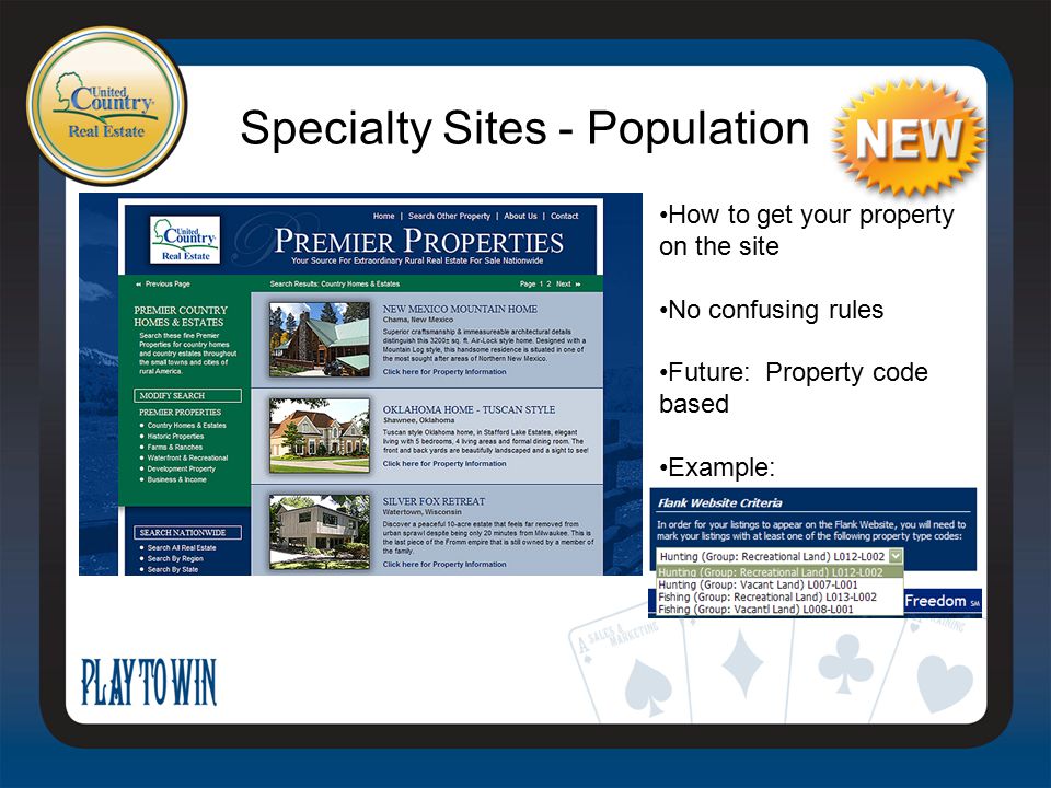 Specialty Sites - Population How to get your property on the site No confusing rules Future: Property code based Example: