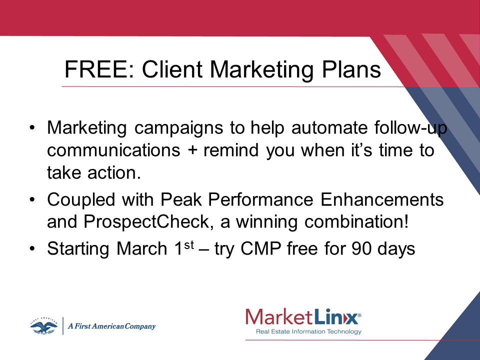 FREE: Client Marketing Plans Marketing campaigns to help automate follow-up communications + remind you when it’s time to take action.