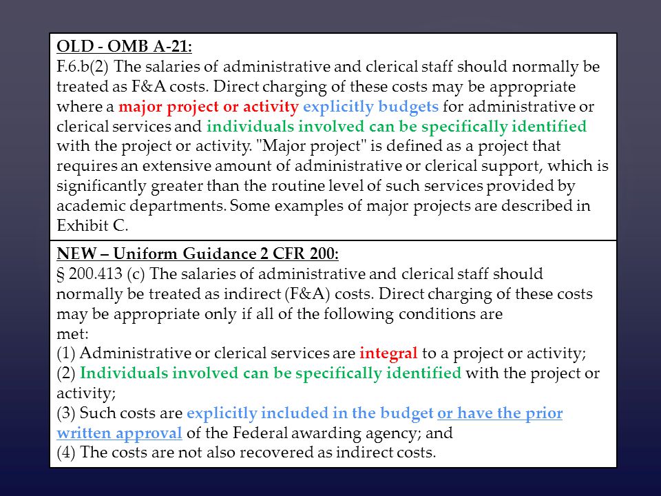 OLD - OMB A-21: F.6.b(2) The salaries of administrative and clerical staff should normally be treated as F&A costs.
