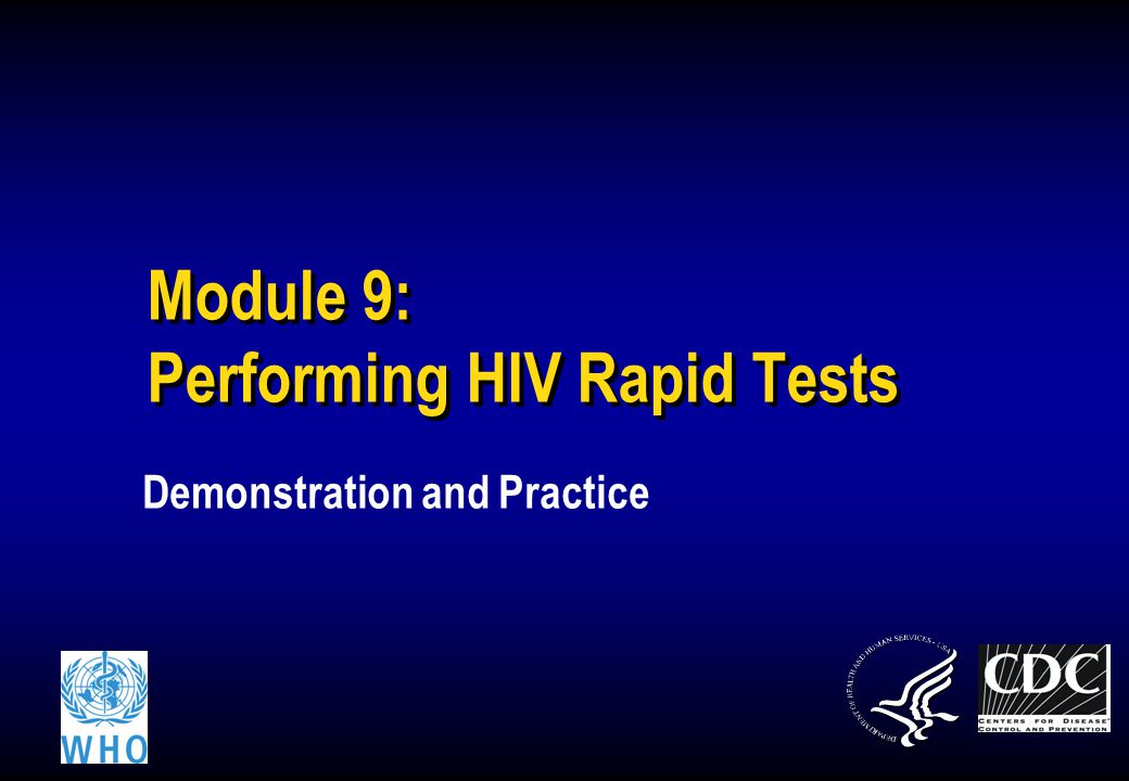 Module 9: Performing HIV Rapid Tests Demonstration and Practice