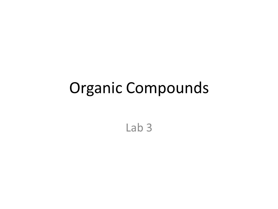 Organic Compounds Lab 3