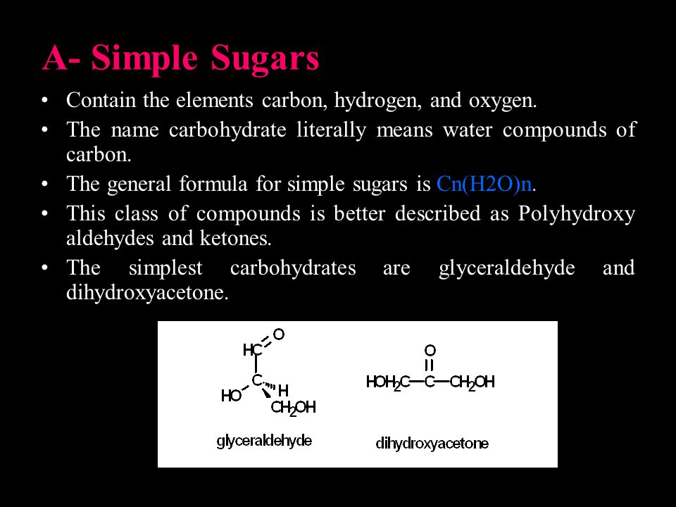 A- Simple Sugars Contain the elements carbon, hydrogen, and oxygen.