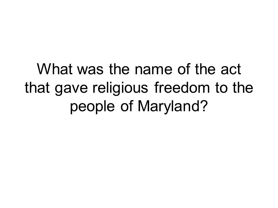What was the name of the act that gave religious freedom to the people of Maryland