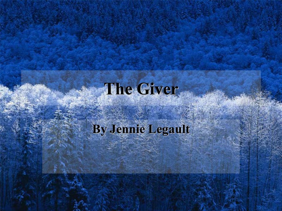 The Giver By Jennie Legault