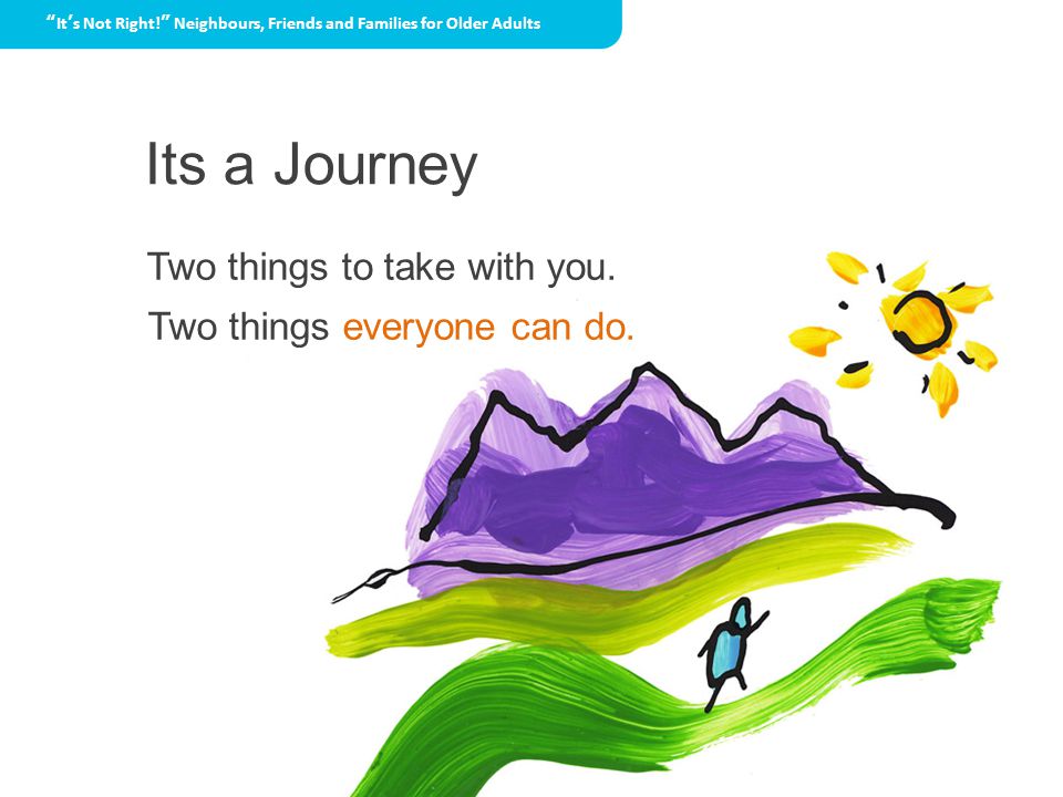 Its a Journey Two things to take with you. Two things everyone can do.
