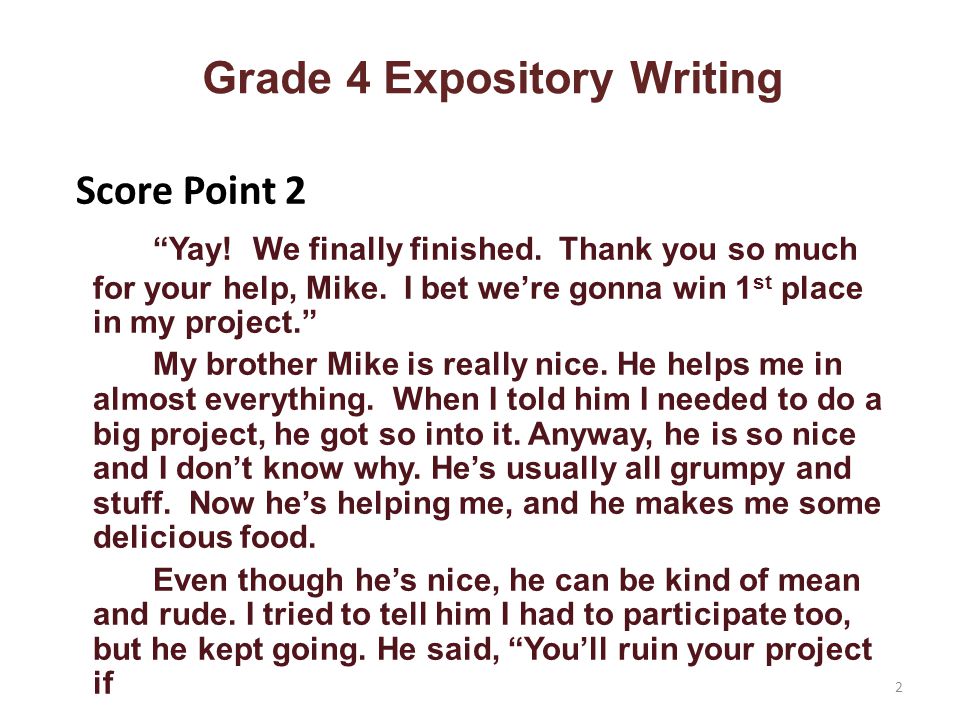 Grade 4 Expository Writing Score Point 2 Yay. We finally finished.