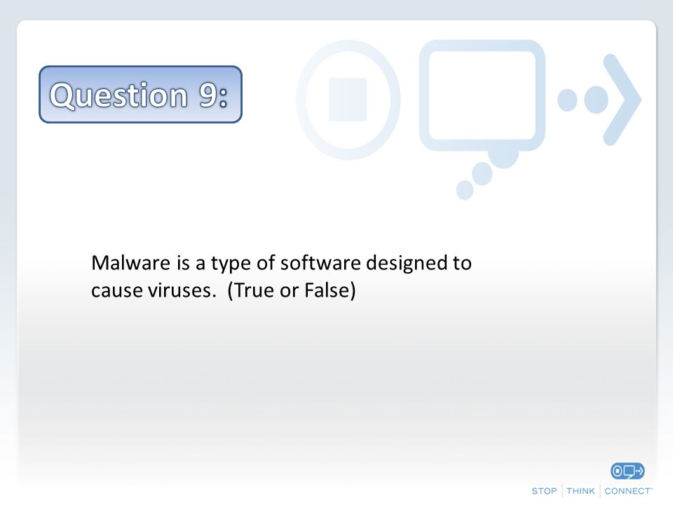 Malware is a type of software designed to cause viruses. (True or False)
