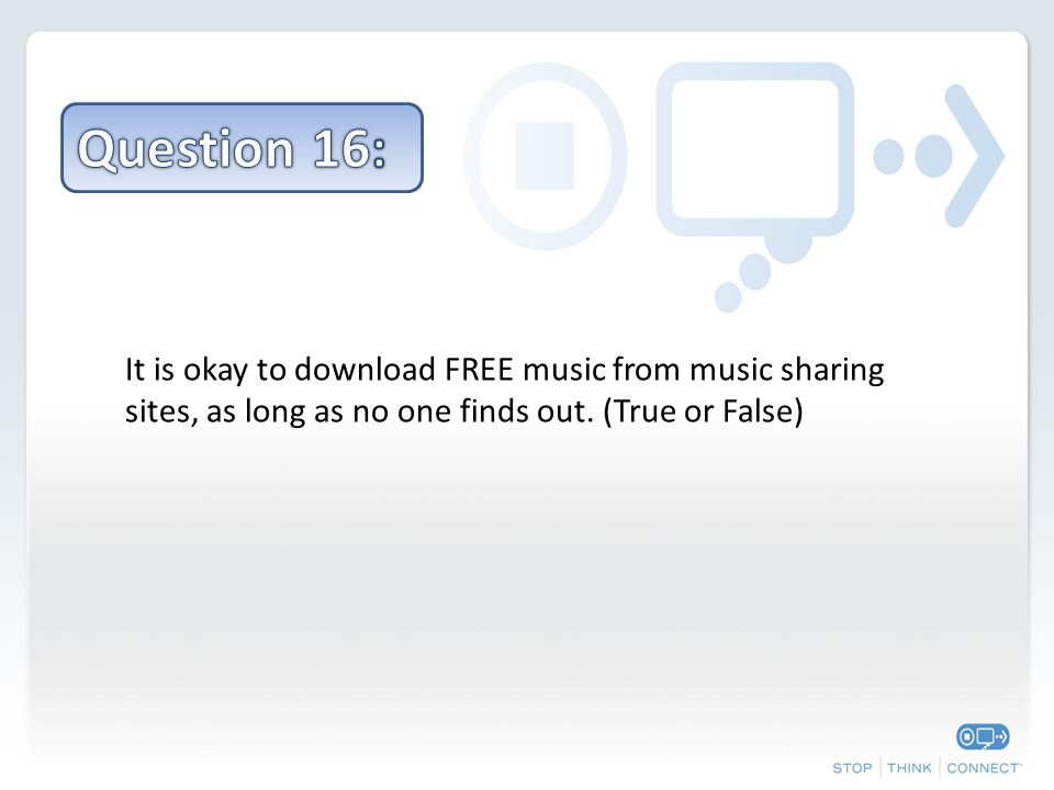 It is okay to download FREE music from music sharing sites, as long as no one finds out.
