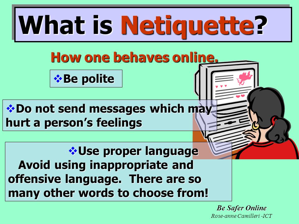 Be Safer Online Rose-anne Camilleri -ICT What is Netiquette.