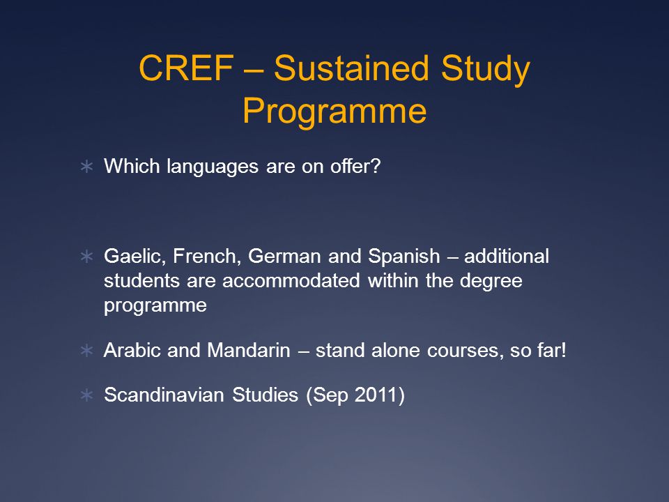 CREF – Sustained Study Programme  Which languages are on offer.