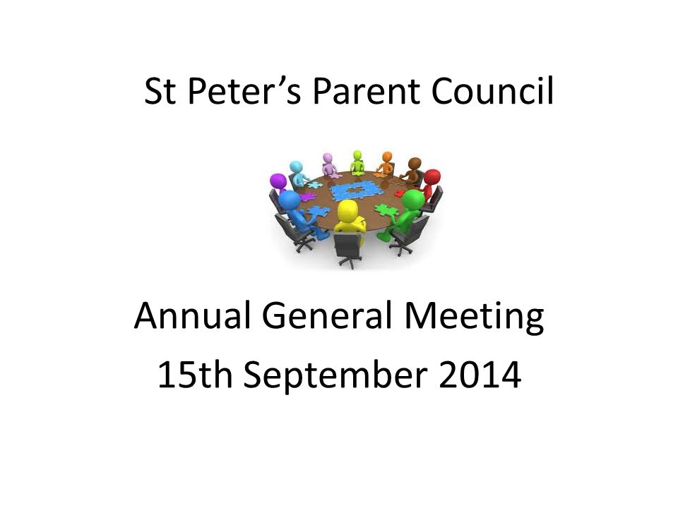 St Peter’s Parent Council Annual General Meeting 15th September 2014