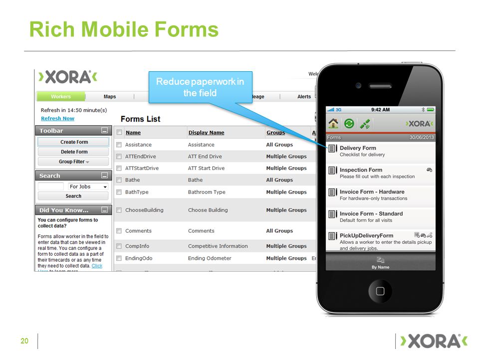Rich Mobile Forms 20 Reduce paperwork in the field