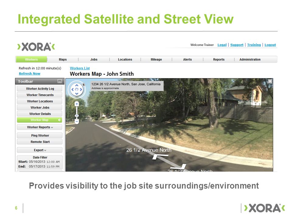 Integrated Satellite and Street View Provides visibility to the job site surroundings/environment 6