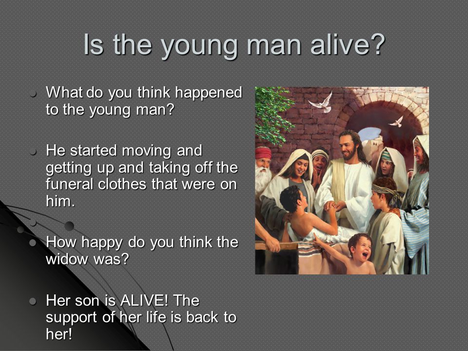Is the young man alive. What do you think happened to the young man.