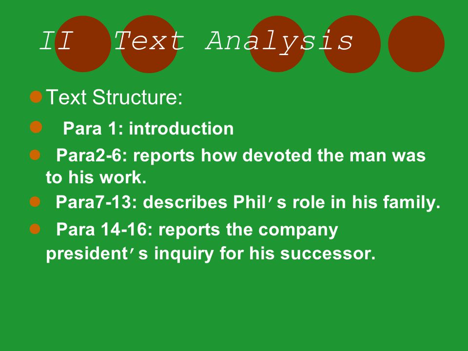 Text Structure: Para 1: introduction Para2-6: reports how devoted the man was to his work.
