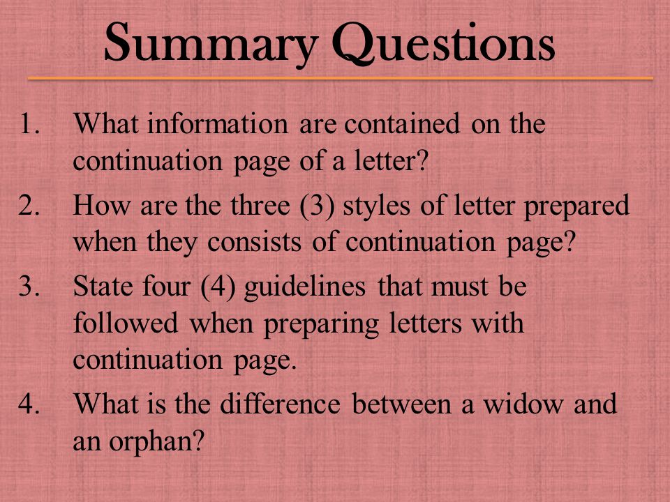 Summary Questions 1.What information are contained on the continuation page of a letter.