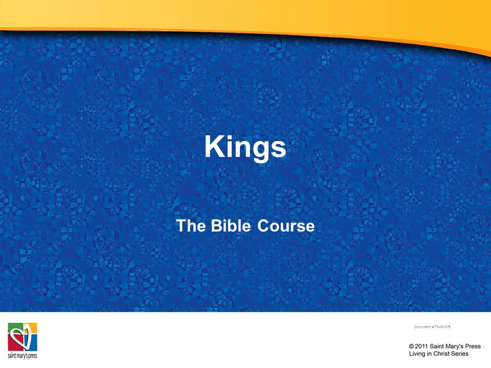 Kings The Bible Course Document # TX001079