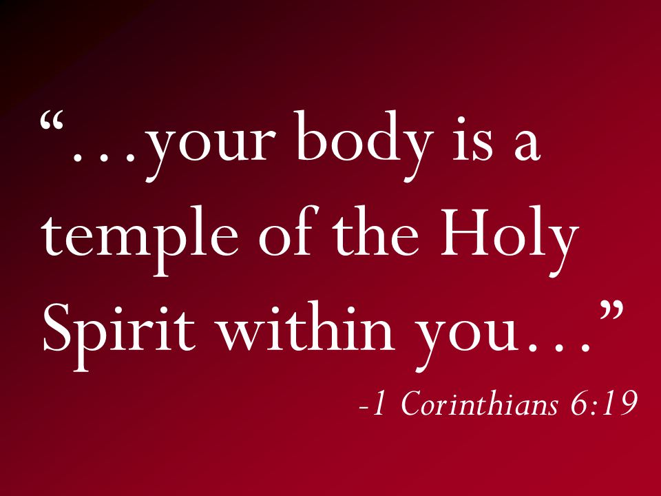 Your Body Is A Temple Of The Holy Spirit Within You 1