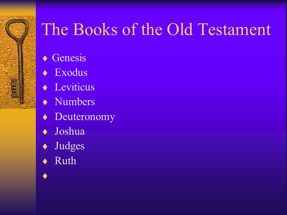 The Books of the Old Testament  Genesis  Exodus  Leviticus  Numbers  Deuteronomy  Joshua  Judges  Ruth 