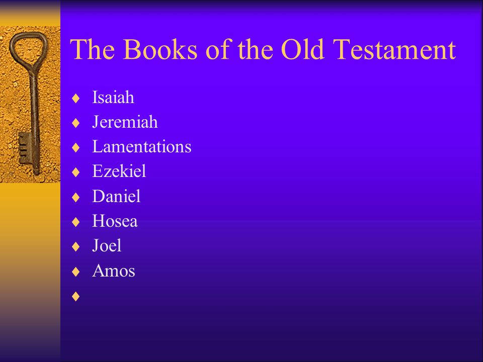 The Books of the Old Testament  Isaiah  Jeremiah  Lamentations  Ezekiel  Daniel  Hosea  Joel  Amos 