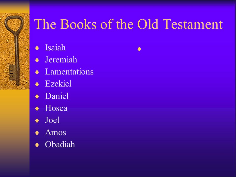 The Books of the Old Testament  Isaiah  Jeremiah  Lamentations  Ezekiel  Daniel  Hosea  Joel  Amos  Obadiah 