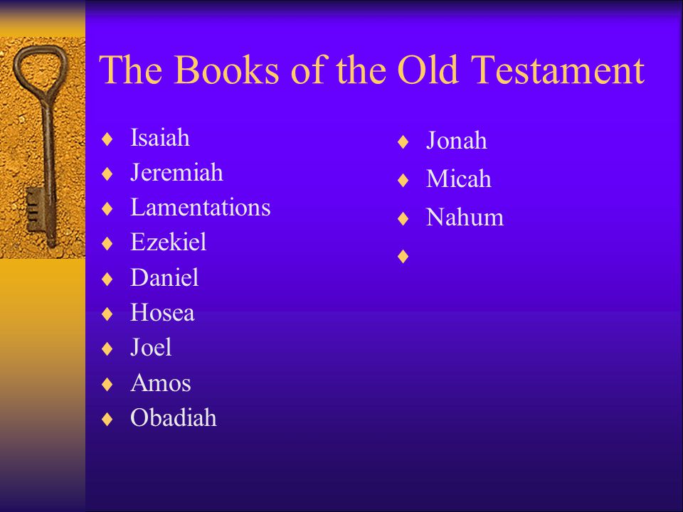 The Books of the Old Testament  Isaiah  Jeremiah  Lamentations  Ezekiel  Daniel  Hosea  Joel  Amos  Obadiah  Jonah  Micah  Nahum 