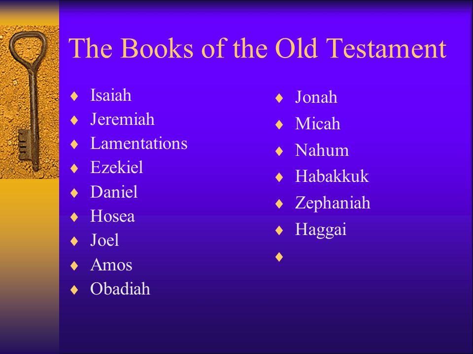 The Books of the Old Testament  Isaiah  Jeremiah  Lamentations  Ezekiel  Daniel  Hosea  Joel  Amos  Obadiah  Jonah  Micah  Nahum  Habakkuk  Zephaniah  Haggai 