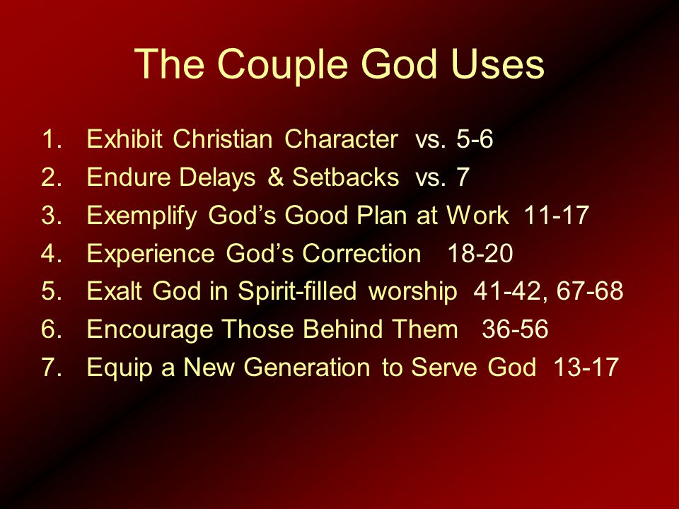 The Couple God Uses 1.Exhibit Christian Character vs.