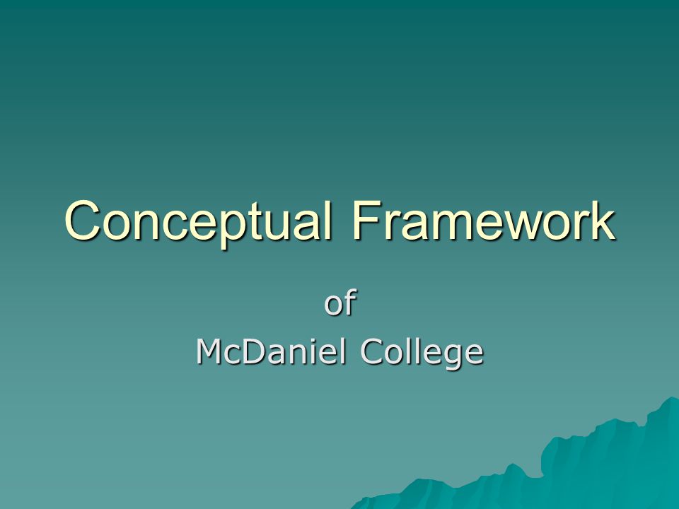 Conceptual Framework of McDaniel College