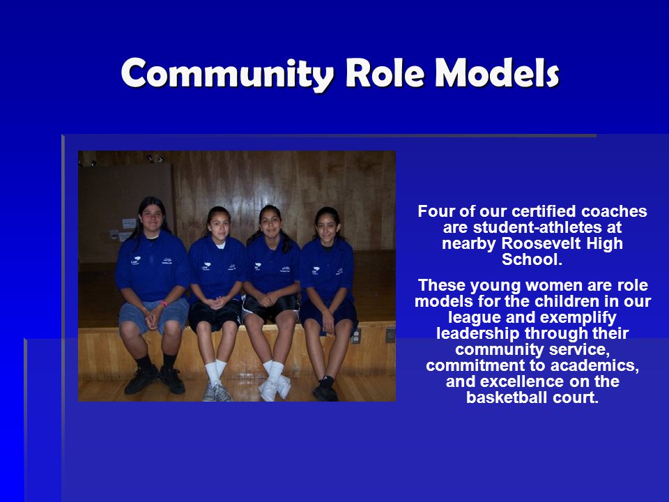 Community Role Models Four of our certified coaches are student-athletes at nearby Roosevelt High School.