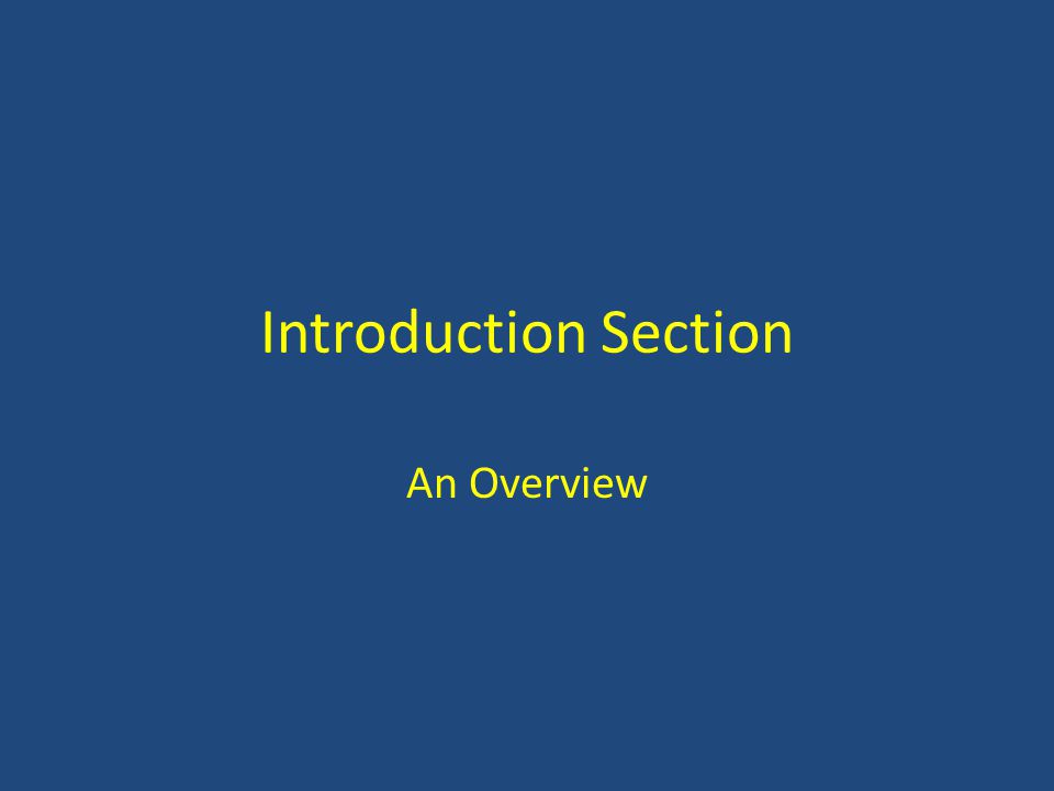 Introduction Section An Overview