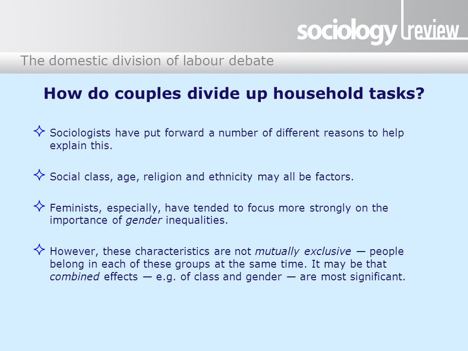 The domestic division of labour debate How do couples divide up household tasks.